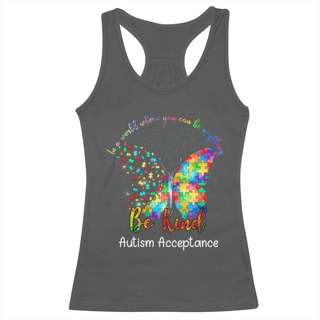 Autism Acceptance Racerback Tank Top In A World Where You Can Be Anything Be Kind Butterfly Puzzle TS14 Dark Heather Print Your Wear