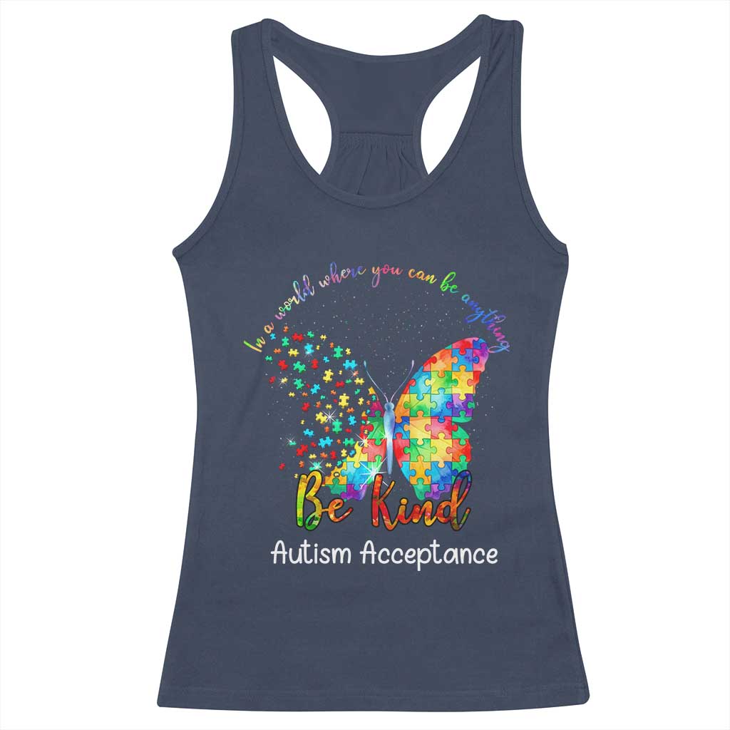 Autism Acceptance Racerback Tank Top In A World Where You Can Be Anything Be Kind Butterfly Puzzle TS14 Navy Print Your Wear