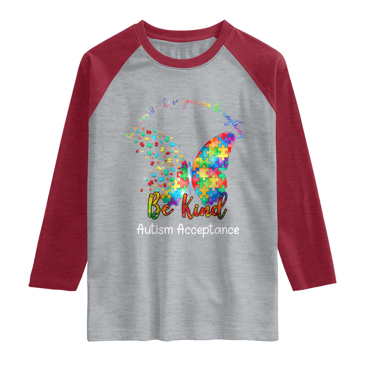 Autism Acceptance Raglan Shirt In A World Where You Can Be Anything Be Kind Butterfly Puzzle TS14 Heather Gray Heather Red Print Your Wear
