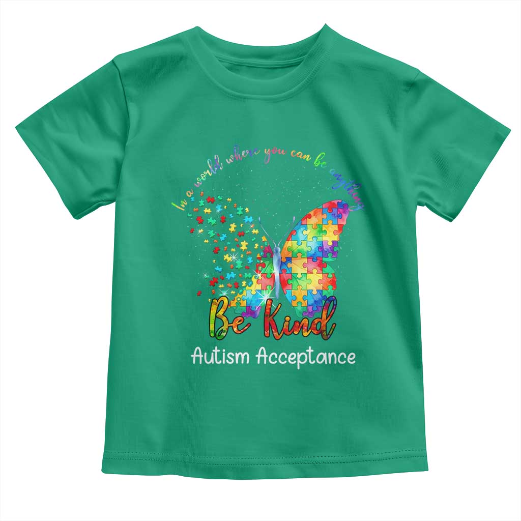 Autism Acceptance Toddler T Shirt In A World Where You Can Be Anything Be Kind Butterfly Puzzle TS14 Irish Green Print Your Wear