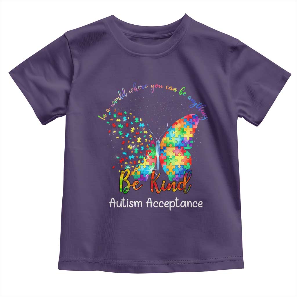 Autism Acceptance Toddler T Shirt In A World Where You Can Be Anything Be Kind Butterfly Puzzle TS14 Purple Print Your Wear
