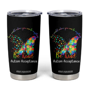 Autism Acceptance Tumbler Cup In A World Where You Can Be Anything Be Kind Butterfly Puzzle TS14 Black Print Your Wear