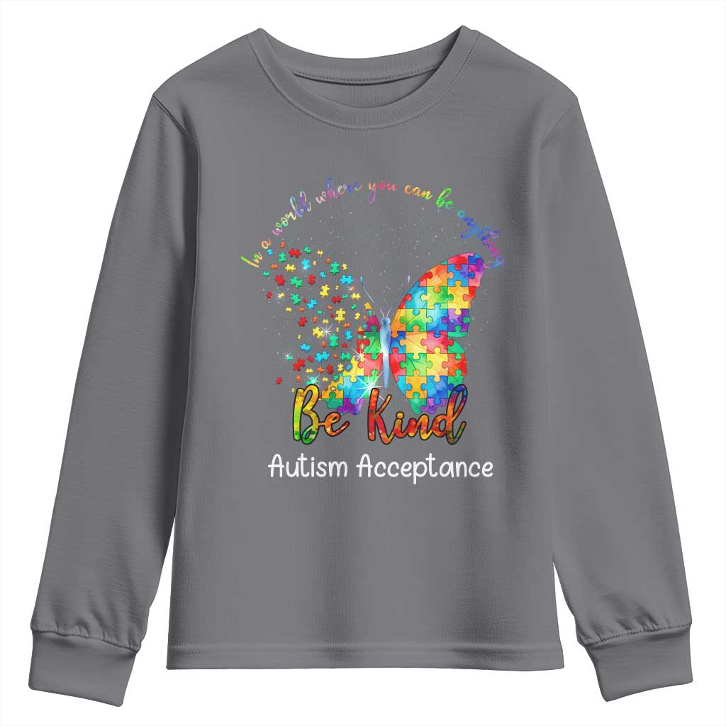 Autism Acceptance Youth Sweatshirt In A World Where You Can Be Anything Be Kind Butterfly Puzzle TS14 Charcoal Print Your Wear