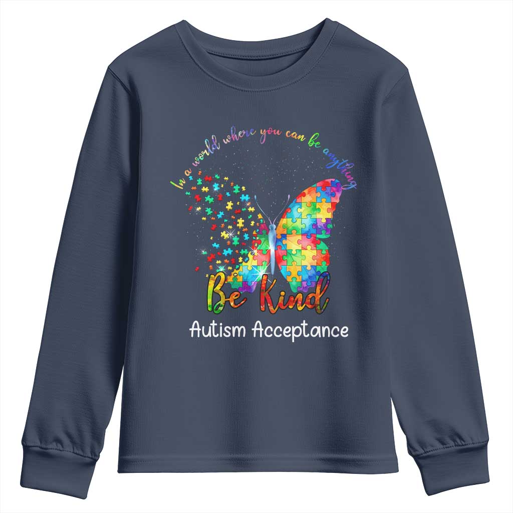 Autism Acceptance Youth Sweatshirt In A World Where You Can Be Anything Be Kind Butterfly Puzzle TS14 Navy Print Your Wear