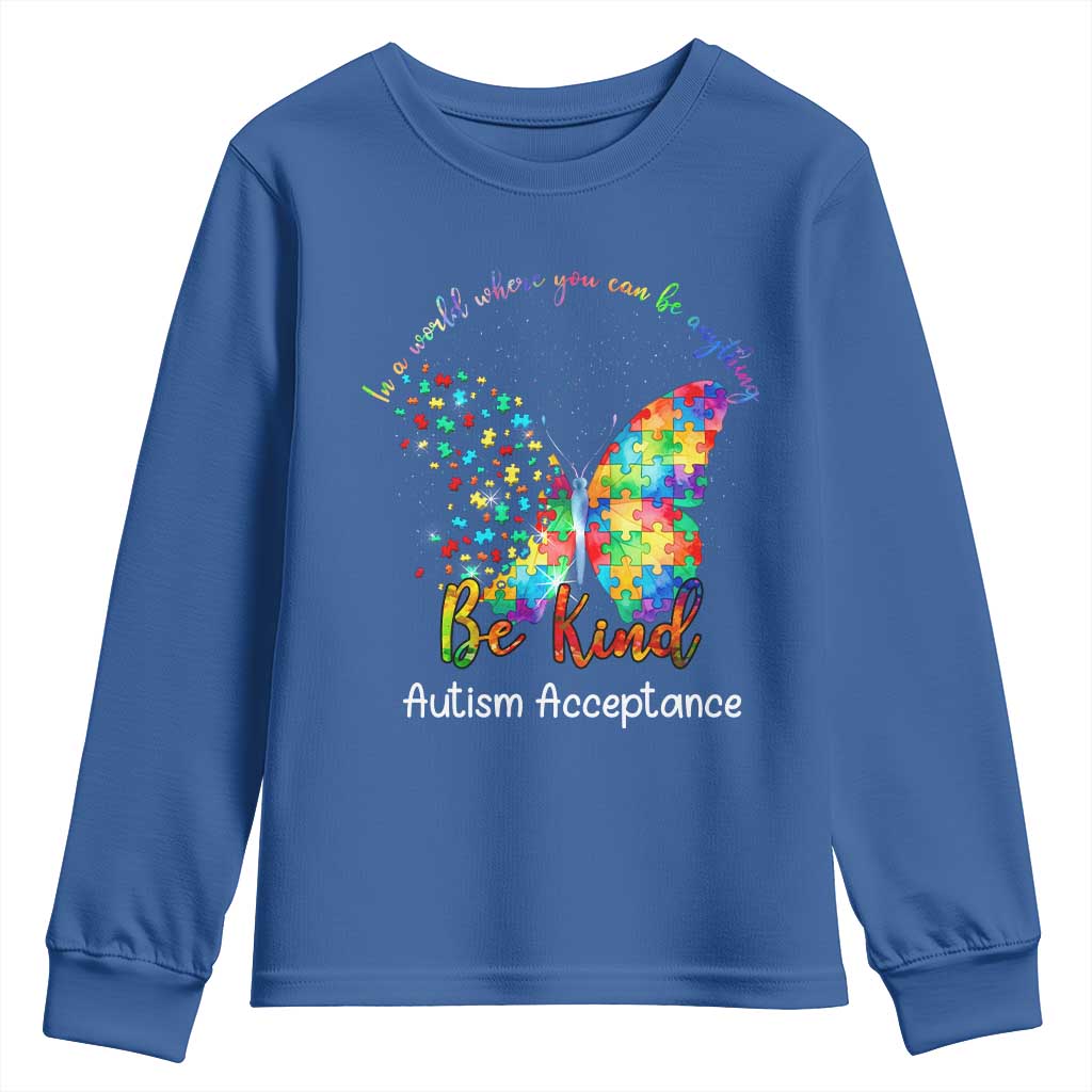 Autism Acceptance Youth Sweatshirt In A World Where You Can Be Anything Be Kind Butterfly Puzzle TS14 Royal Blue Print Your Wear
