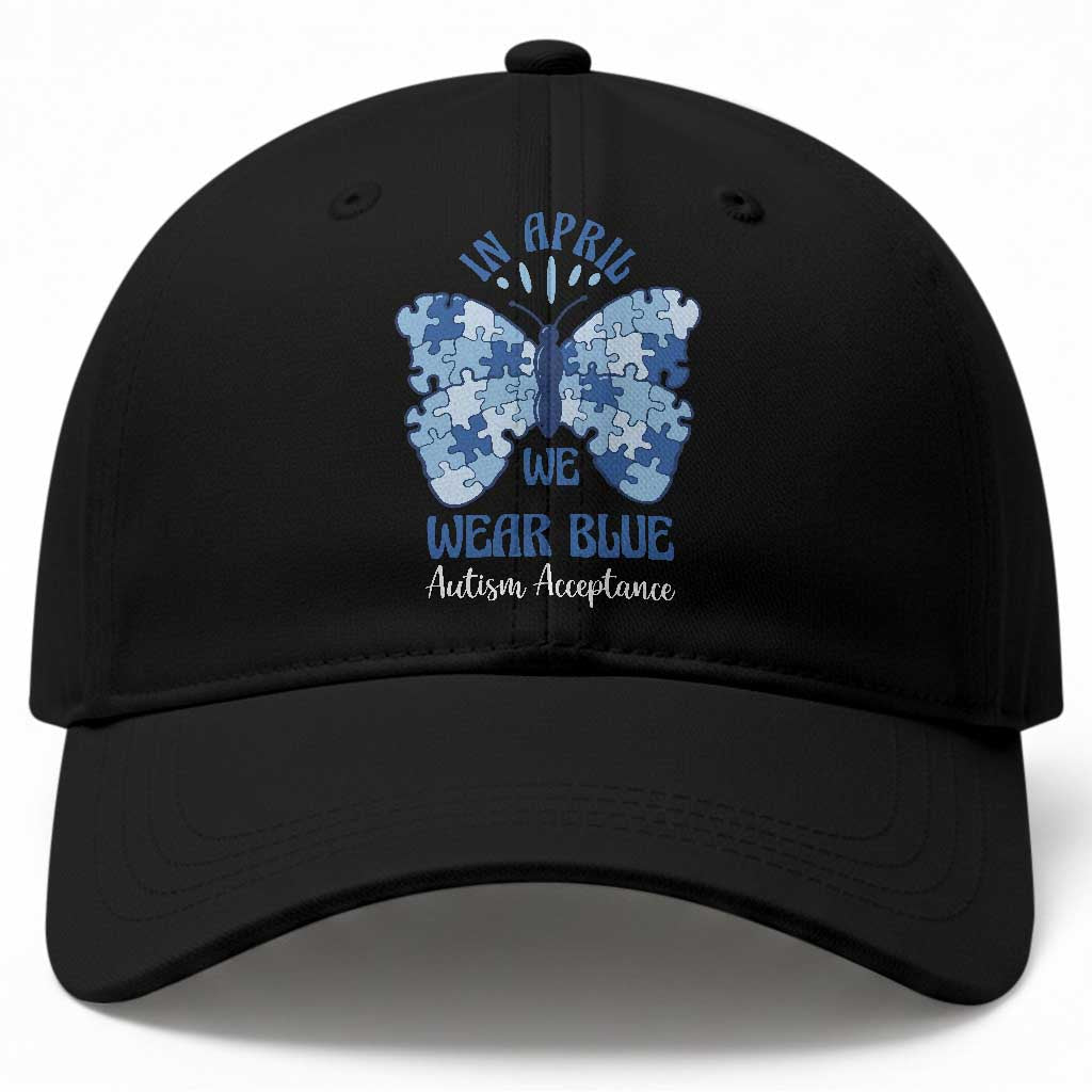 Autism Acceptance Baseball Cap In April We Wear Blue Special Education Teacher TS14 Print Your Wear