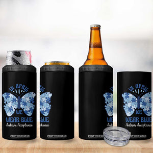 Autism Acceptance 4 in 1 Can Cooler Tumbler In April We Wear Blue Special Education Teacher TS14 Print Your Wear
