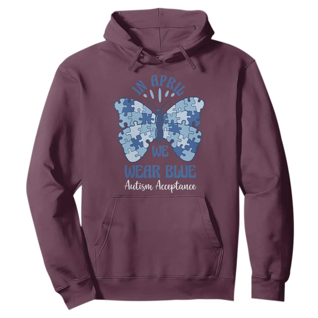 Autism Acceptance Hoodie In April We Wear Blue Special Education Teacher TS14 Maroon Print Your Wear