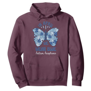 Autism Acceptance Hoodie In April We Wear Blue Special Education Teacher TS14 Maroon Print Your Wear