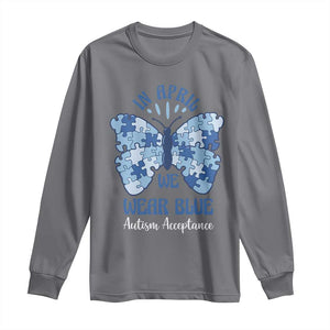 Autism Acceptance Long Sleeve Shirt In April We Wear Blue Special Education Teacher TS14 Charcoal Print Your Wear