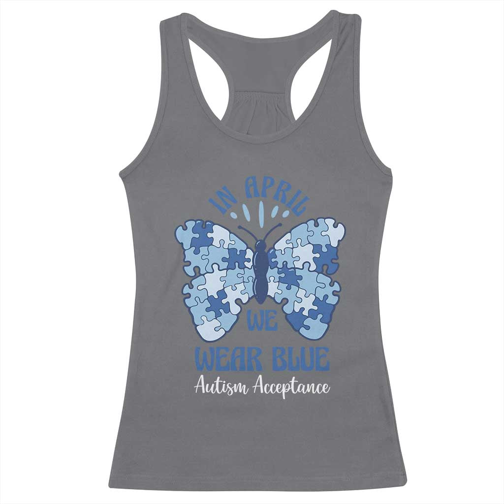 Autism Acceptance Racerback Tank Top In April We Wear Blue Special Education Teacher TS14 Charcoal Print Your Wear