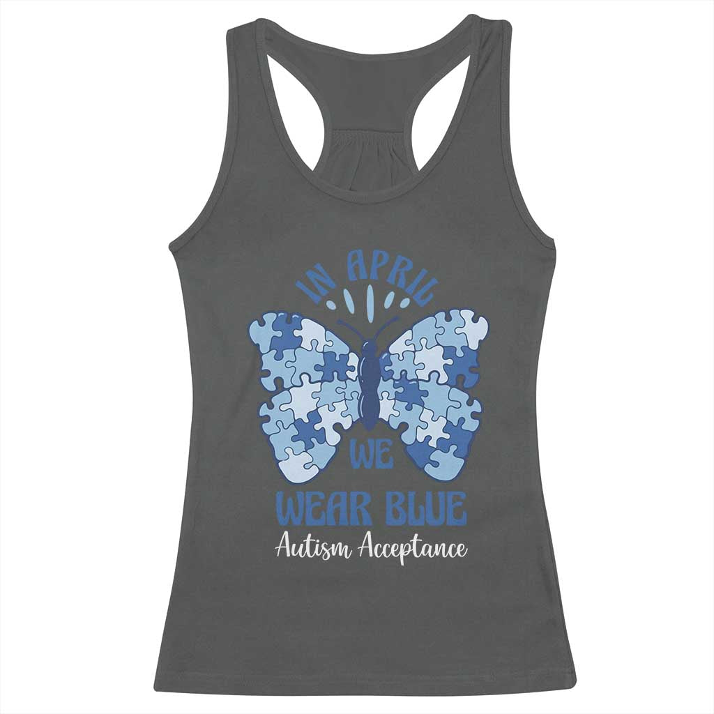 Autism Acceptance Racerback Tank Top In April We Wear Blue Special Education Teacher TS14 Dark Heather Print Your Wear