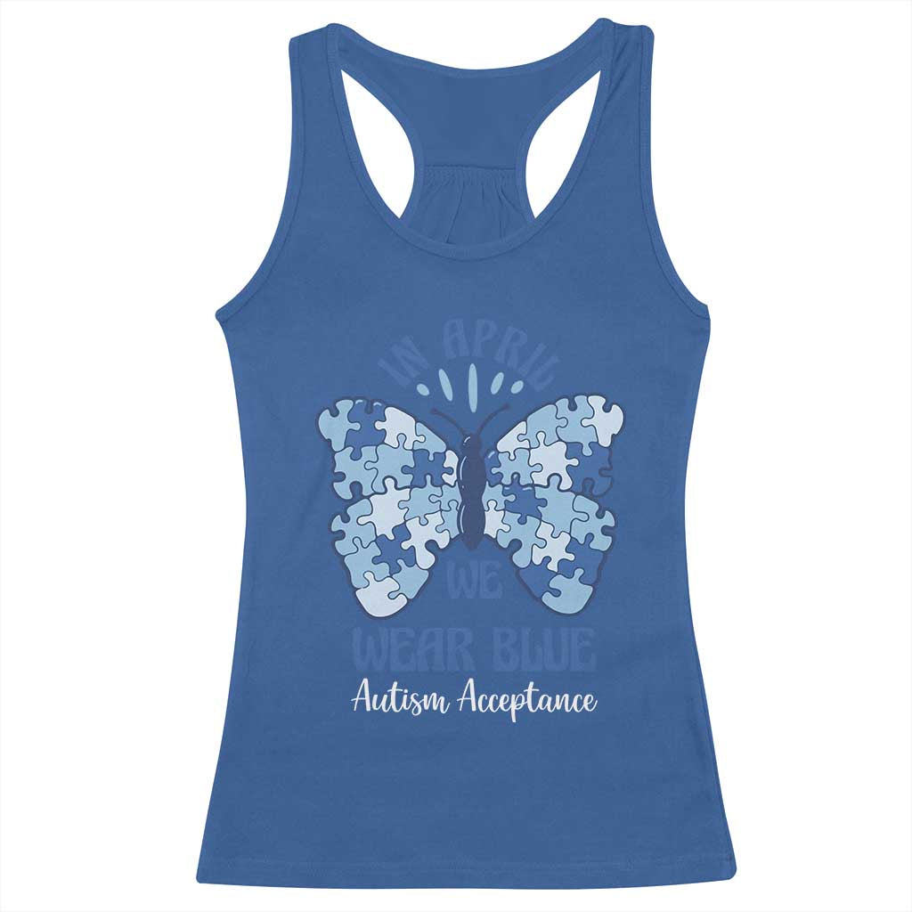 Autism Acceptance Racerback Tank Top In April We Wear Blue Special Education Teacher TS14 Royal Blue Print Your Wear