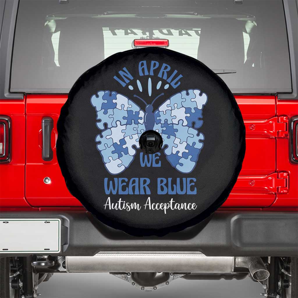 Autism Acceptance Spare Tire Cover In April We Wear Blue Special Education Teacher TS14 Black Print Your Wear