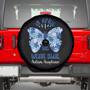 Autism Acceptance Spare Tire Cover In April We Wear Blue Special Education Teacher TS14 Black Print Your Wear