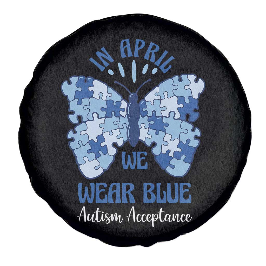 Autism Acceptance Spare Tire Cover In April We Wear Blue Special Education Teacher TS14 Print Your Wear