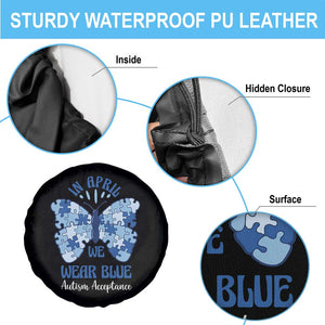 Autism Acceptance Spare Tire Cover In April We Wear Blue Special Education Teacher TS14 Print Your Wear