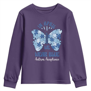 Autism Acceptance Youth Sweatshirt In April We Wear Blue Special Education Teacher TS14 Purple Print Your Wear