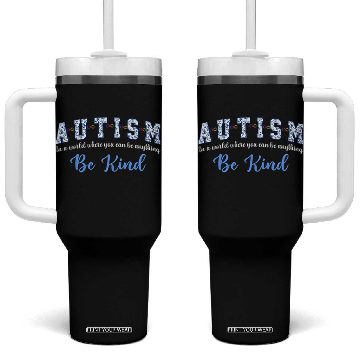 Autism Awareness Tumbler With Handle Neurodivergent Pride Infinity Symbol Support TS14 One Size: 40 oz Black Print Your Wear