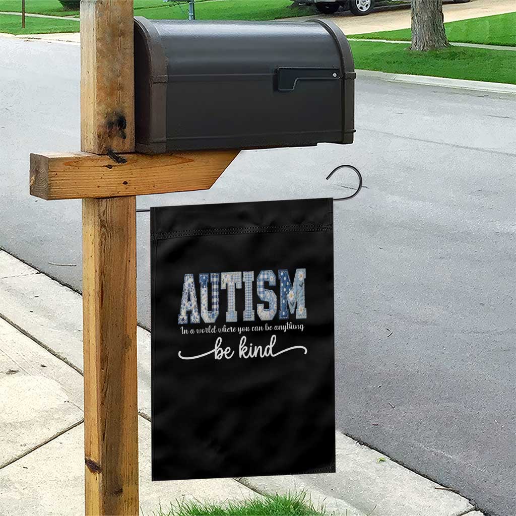 Autism Acceptance Garden Flag In A World Where You Can Be Anything Be Kind TS14 Print Your Wear