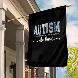 Autism Acceptance Garden Flag In A World Where You Can Be Anything Be Kind TS14 Print Your Wear