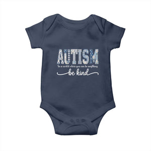 Autism Acceptance Baby Onesie In A World Where You Can Be Anything Be Kind TS14 Navy Print Your Wear