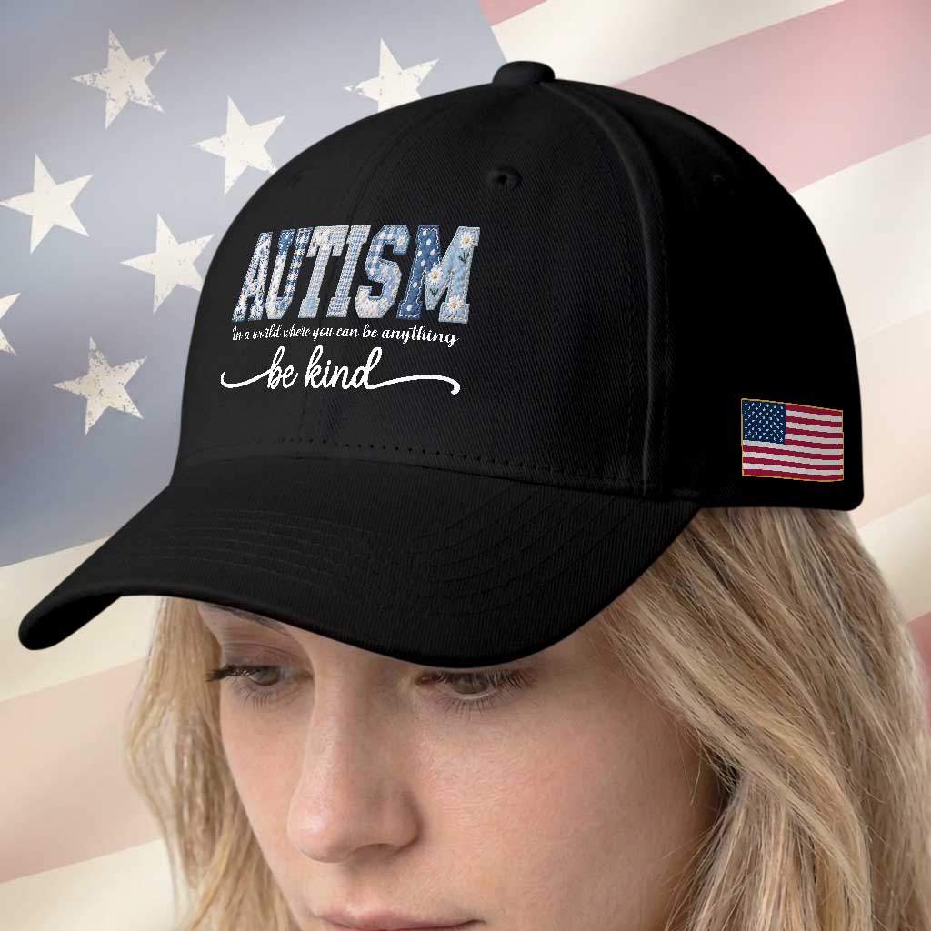 Autism Acceptance Baseball Cap In A World Where You Can Be Anything Be Kind TS14 Print Your Wear