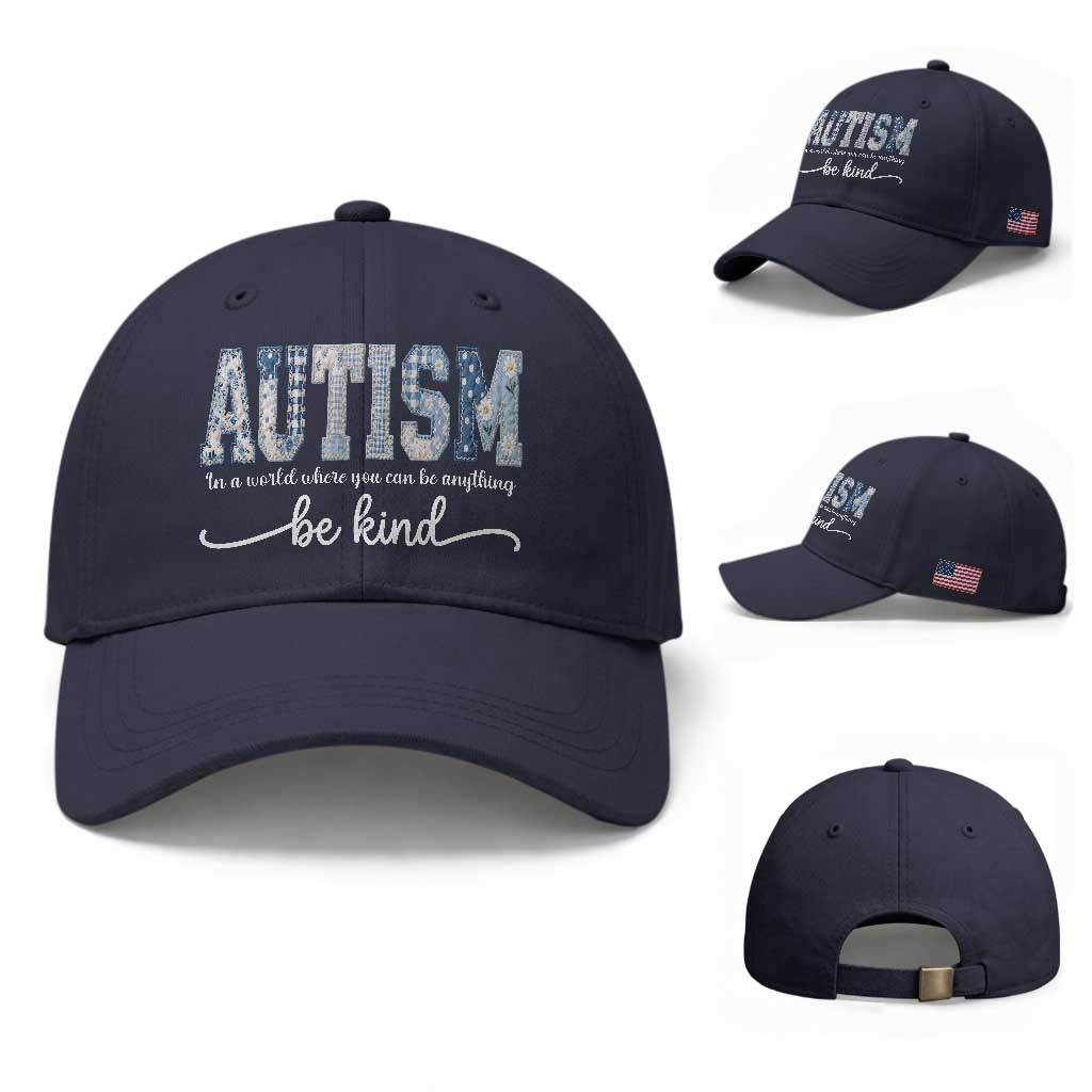 Autism Acceptance Baseball Cap In A World Where You Can Be Anything Be Kind TS14 Baseball Cap Universal Fit Navy Print Your Wear