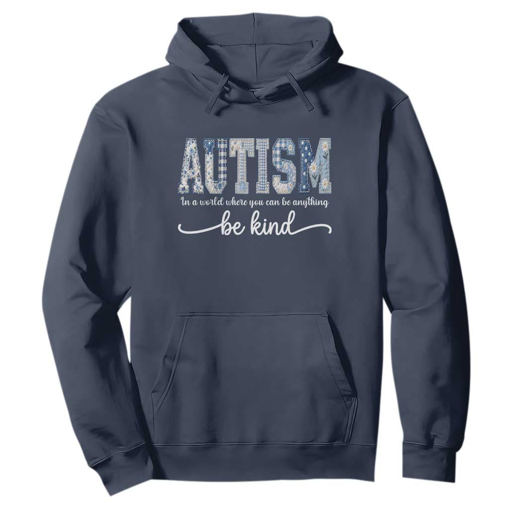 Autism Acceptance Hoodie In A World Where You Can Be Anything Be Kind TS14 Navy Print Your Wear