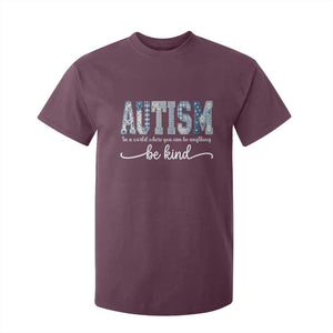 Autism Acceptance T Shirt For Kid In A World Where You Can Be Anything Be Kind TS14 Maroon Print Your Wear