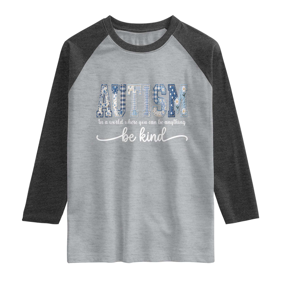 Autism Acceptance Raglan Shirt In A World Where You Can Be Anything Be Kind TS14 Heather Gray Heather Charcoal Print Your Wear