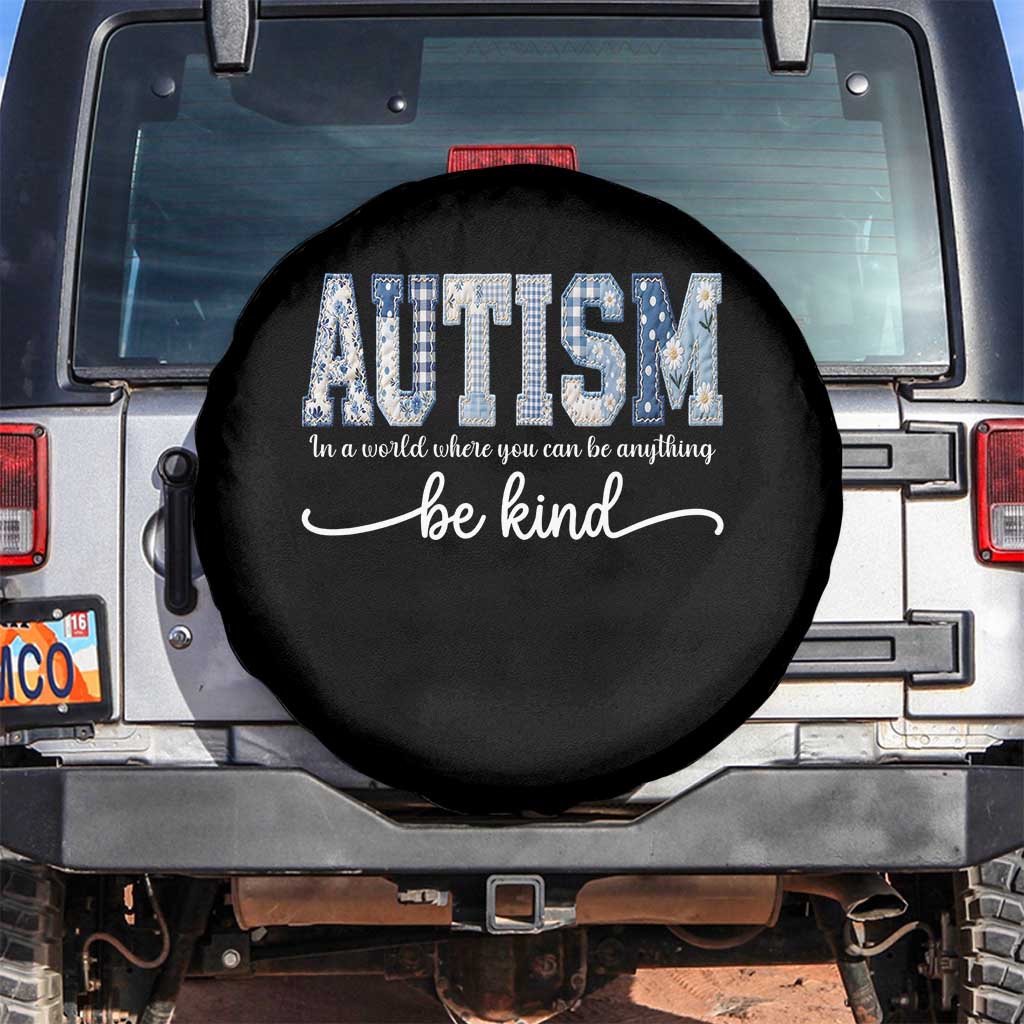 Autism Acceptance Spare Tire Cover In A World Where You Can Be Anything Be Kind TS14 No hole Black Print Your Wear