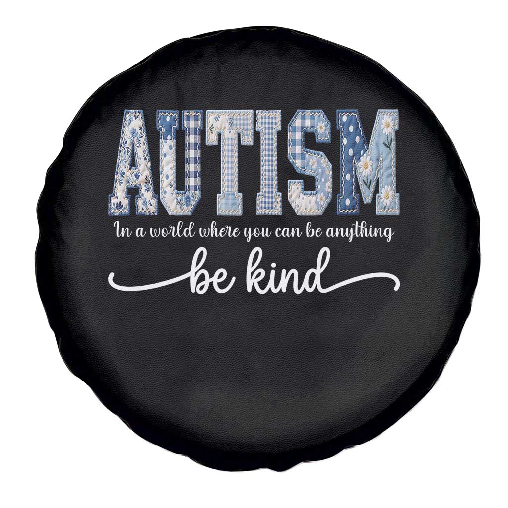 Autism Acceptance Spare Tire Cover In A World Where You Can Be Anything Be Kind TS14 Print Your Wear