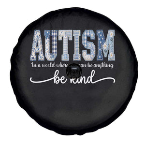 Autism Acceptance Spare Tire Cover In A World Where You Can Be Anything Be Kind TS14 Print Your Wear