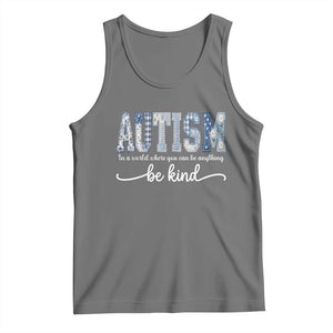 Autism Acceptance Tank Top In A World Where You Can Be Anything Be Kind TS14 Black Heather Print Your Wear