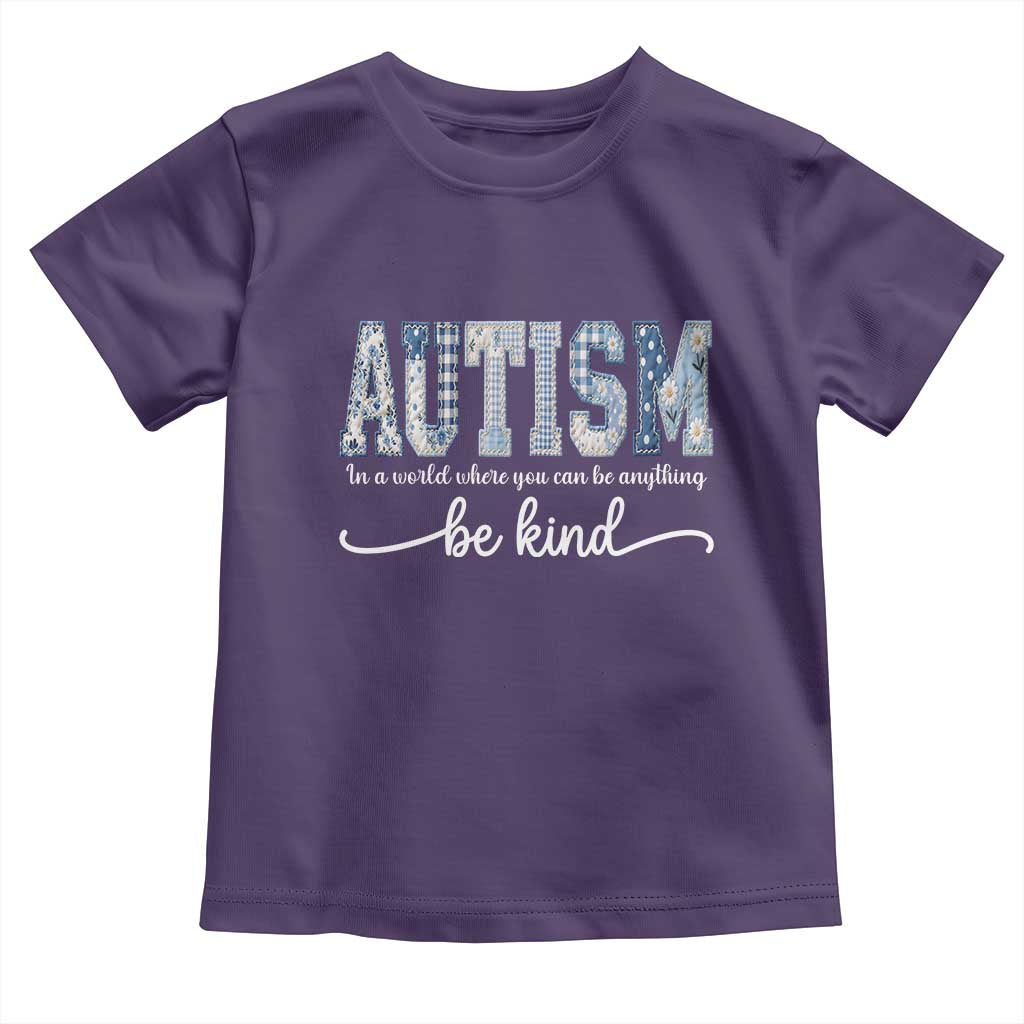 Autism Acceptance Toddler T Shirt In A World Where You Can Be Anything Be Kind TS14 Purple Print Your Wear