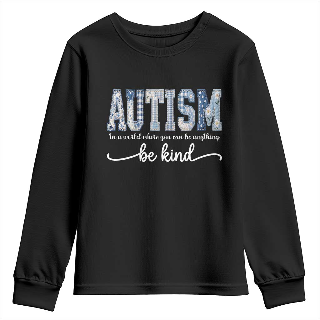 Autism Acceptance Youth Sweatshirt In A World Where You Can Be Anything Be Kind TS14 Black Print Your Wear