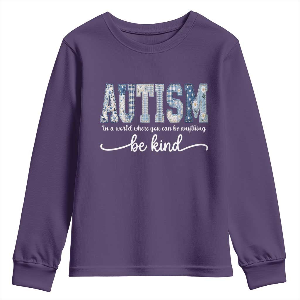 Autism Acceptance Youth Sweatshirt In A World Where You Can Be Anything Be Kind TS14 Purple Print Your Wear