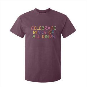 Autism Acceptance T Shirt For Kid Celebrate Minds of All Kinds TS14 Maroon Print Your Wear