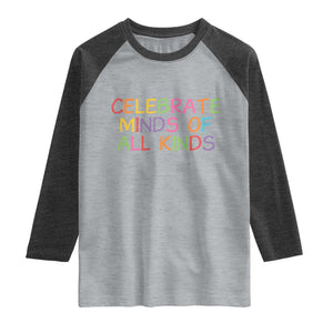 Autism Acceptance Raglan Shirt Celebrate Minds of All Kinds TS14 Heather Gray Heather Charcoal Print Your Wear
