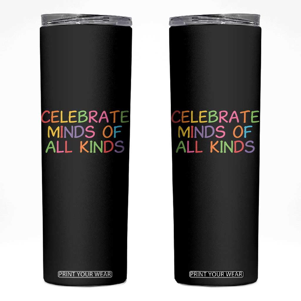 Autism Acceptance Skinny Tumbler Celebrate Minds of All Kinds TS14 Black Print Your Wear