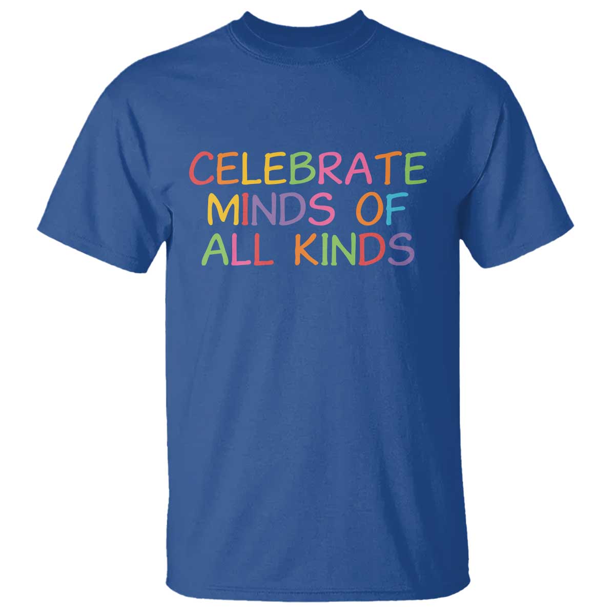 Autism Acceptance T Shirt Celebrate Minds of All Kinds TS14 Royal Blue Print Your Wear