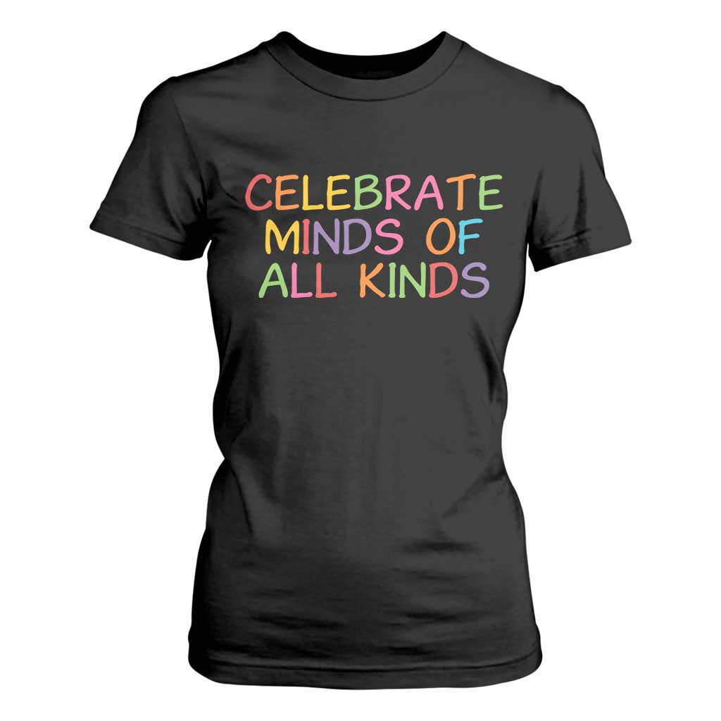 Autism Acceptance T Shirt For Women Celebrate Minds of All Kinds TS14 Black Print Your Wear