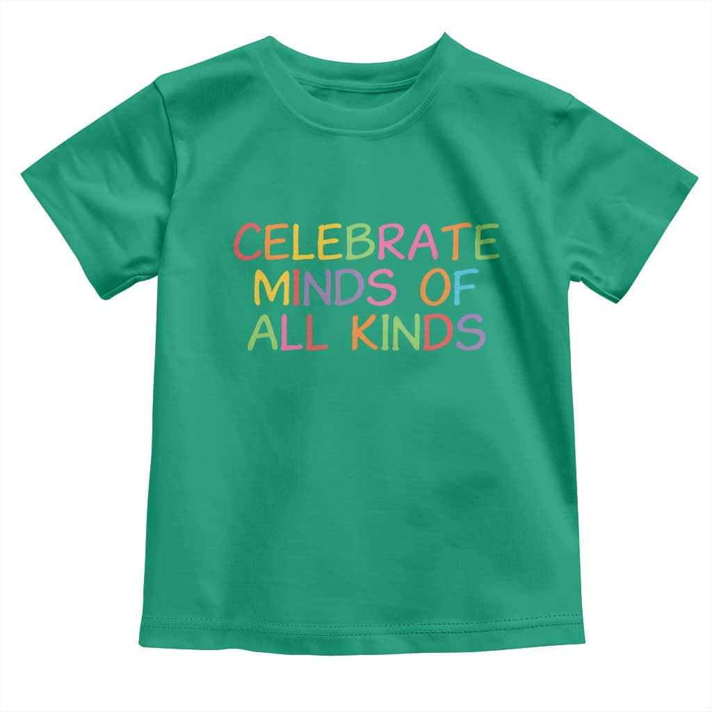 Autism Acceptance Toddler T Shirt Celebrate Minds of All Kinds TS14 Irish Green Print Your Wear