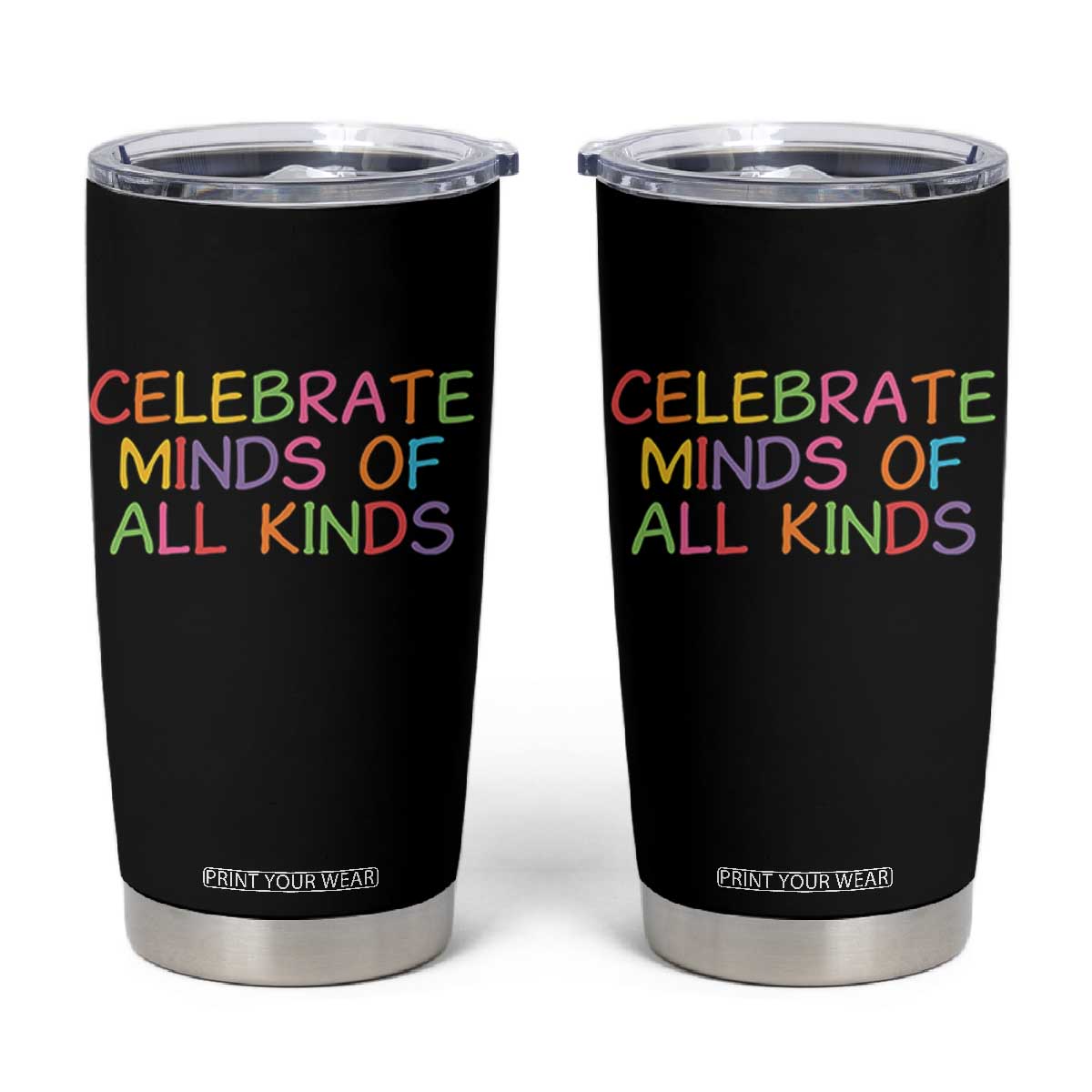 Autism Acceptance Tumbler Cup Celebrate Minds of All Kinds TS14 Black Print Your Wear