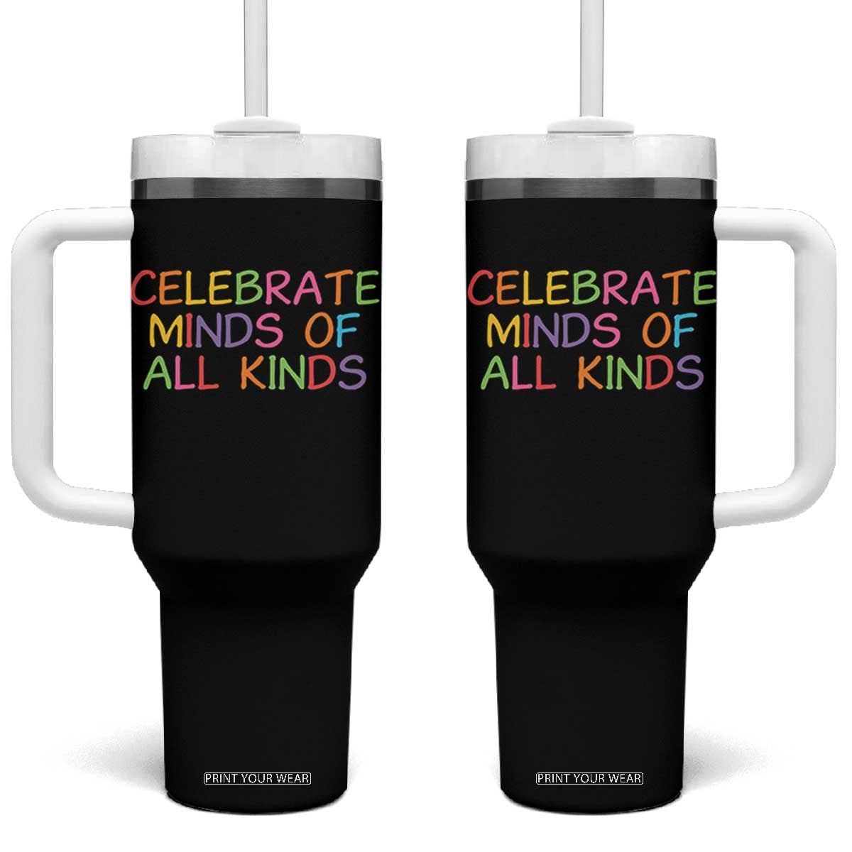 Autism Acceptance Tumbler With Handle Celebrate Minds of All Kinds TS14 One Size: 40 oz Black Print Your Wear