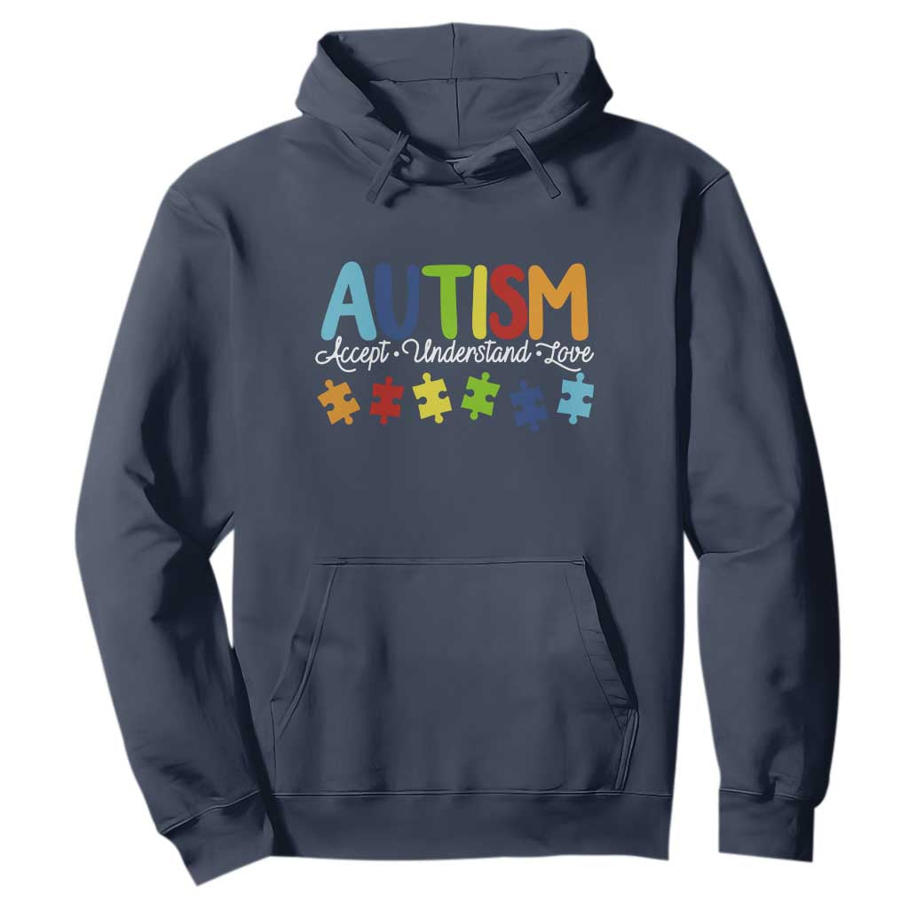 Autism Acceptance Hoodie Accept Understand Love Special Education Teacher Gift TS14 Navy Print Your Wear