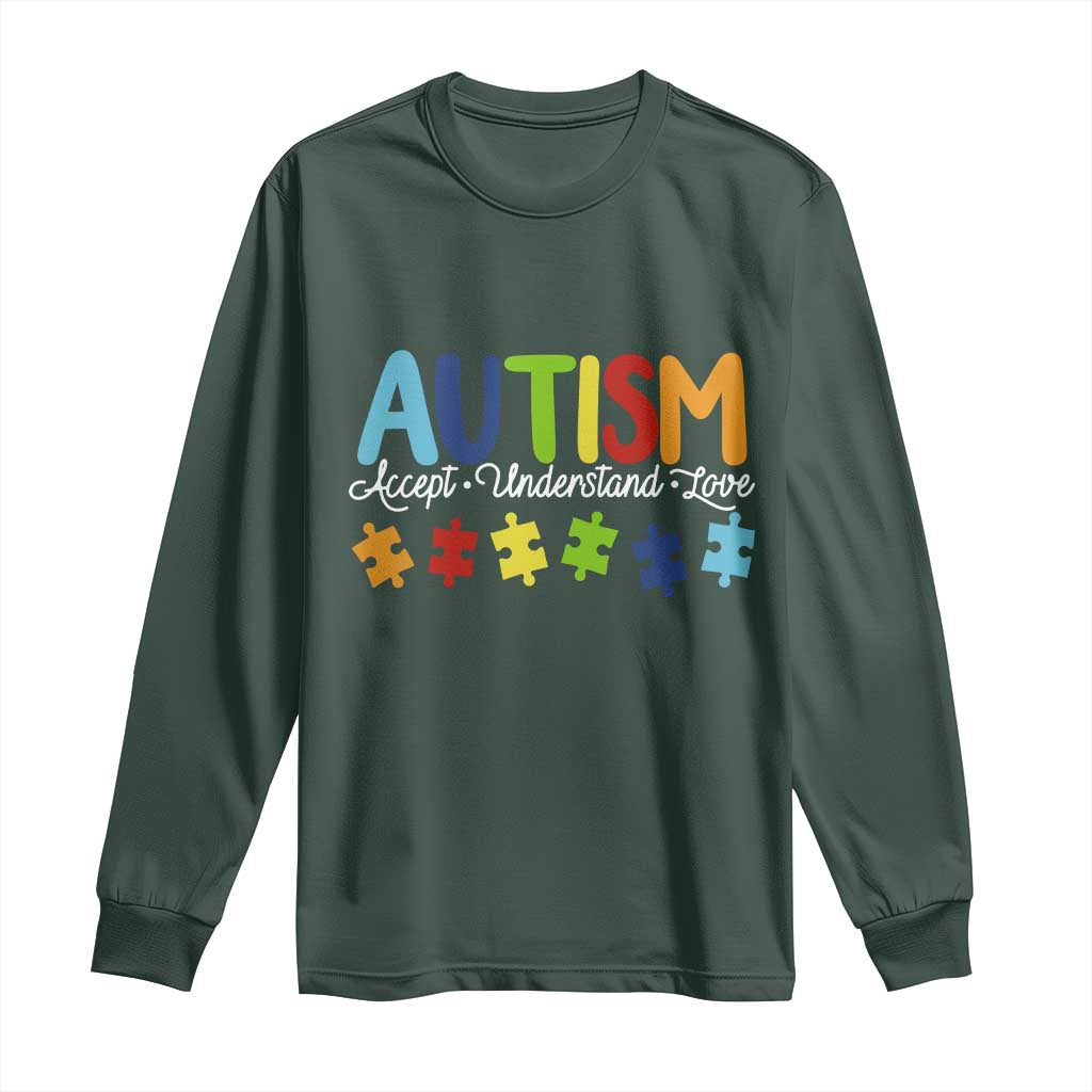 Autism Acceptance Long Sleeve Shirt Accept Understand Love Special Education Teacher Gift TS14 Dark Forest Green Print Your Wear