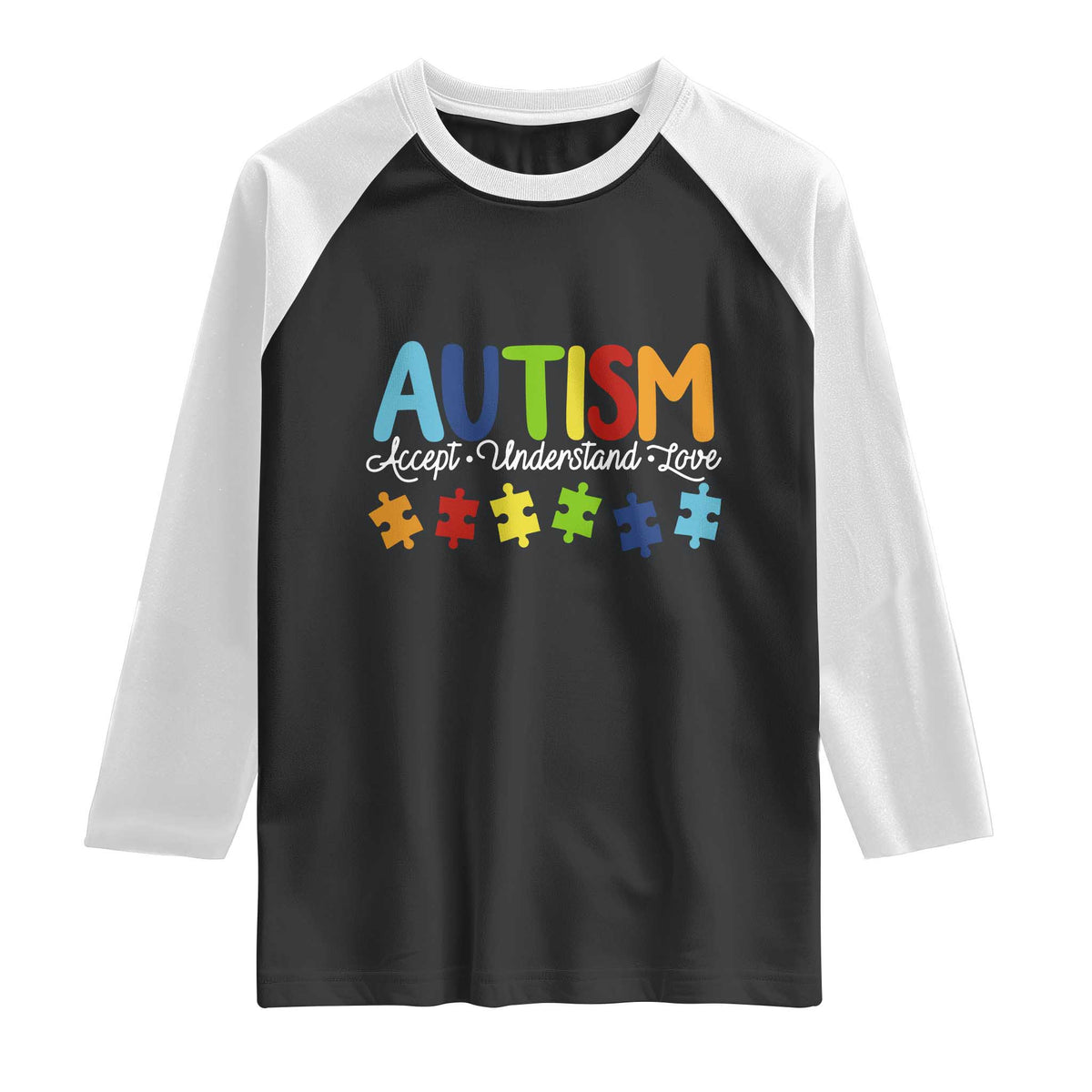 Autism Acceptance Raglan Shirt Accept Understand Love Special Education Teacher Gift TS14 Black White Print Your Wear