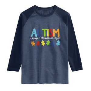 Autism Acceptance Raglan Shirt Accept Understand Love Special Education Teacher Gift TS14 Heather Denim Navy Print Your Wear